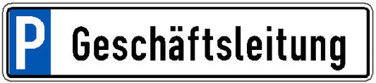 Parkplatzschild mit Text Geschäftsleitung