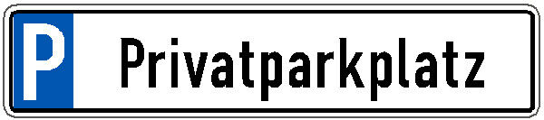 Parkplatzschild mit Text Privatparkplatz