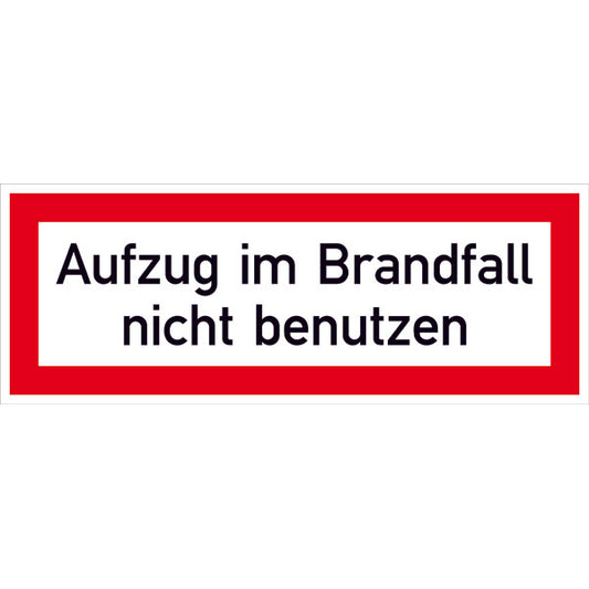 Feuerwehrzeichen nach DIN 4066 Text: Aufzug im Brandfall nicht benutzen